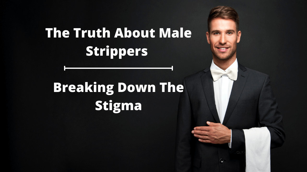 The Truth About Perth Male Strippers – Breaking Down The Stigma