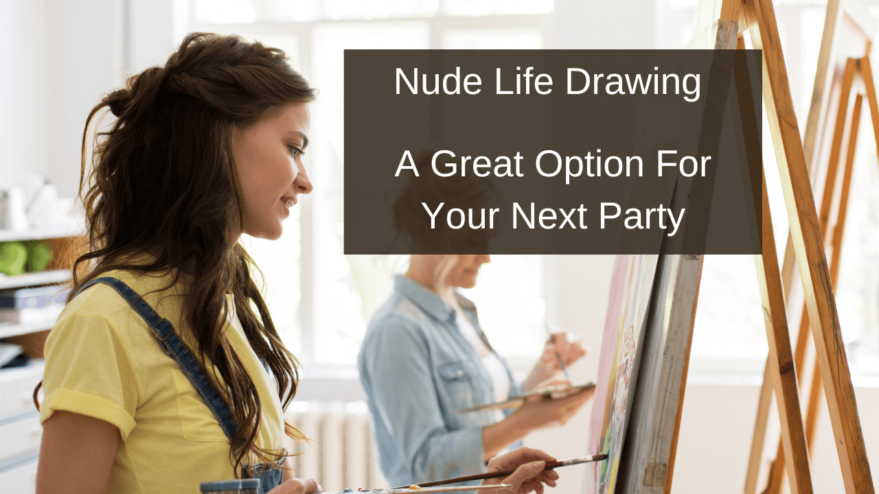 Perth Nude Life Drawing – A Great Option For Your Next Party